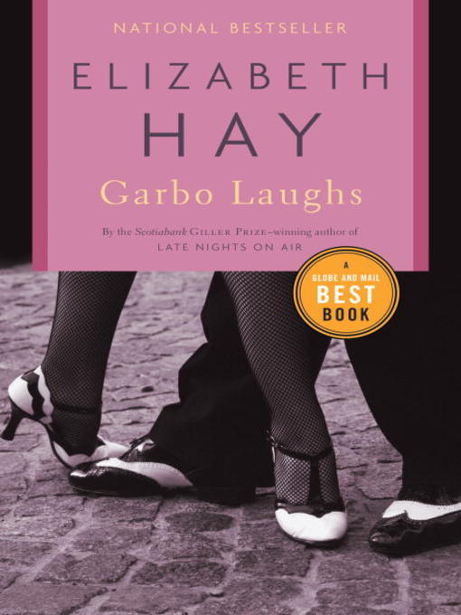 Title details for Garbo Laughs by Elizabeth Hay - Wait list